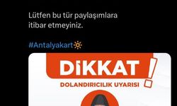 Antalyakart dolandırıcılarına dikkat!