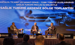 Sağlık turizminin geleceği Antalya'da konuşuldu