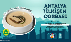 Antalya Tilkişen Çorbası Coğrafi İşaret Yolunda