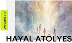 23 Nisan’da çocuklara özel “Hayal Atölyesi”