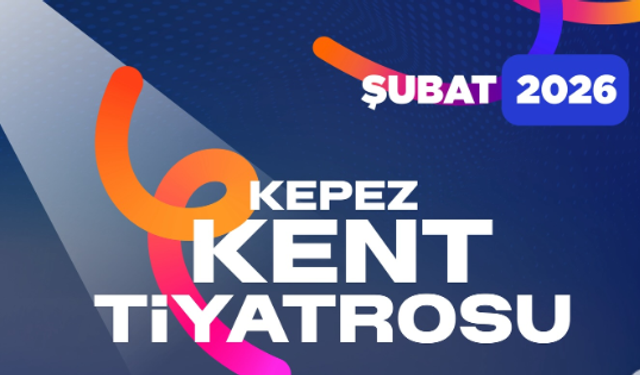 Kepez Kent Tiyatrosu Şubat'ta perdeyi ücretsiz açıyor