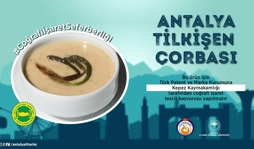 Antalya Tilkişen Çorbası Coğrafi İşaret Yolunda