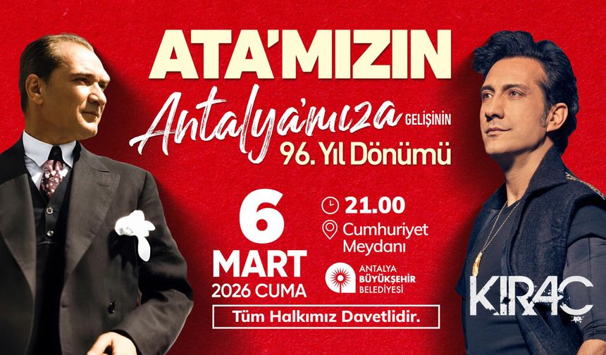 Atatürk'ün Antalya'ya gelişi Kıraç'la kutlanacak