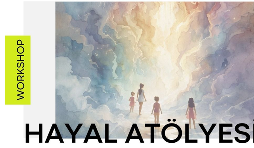23 Nisan’da çocuklara özel “Hayal Atölyesi”